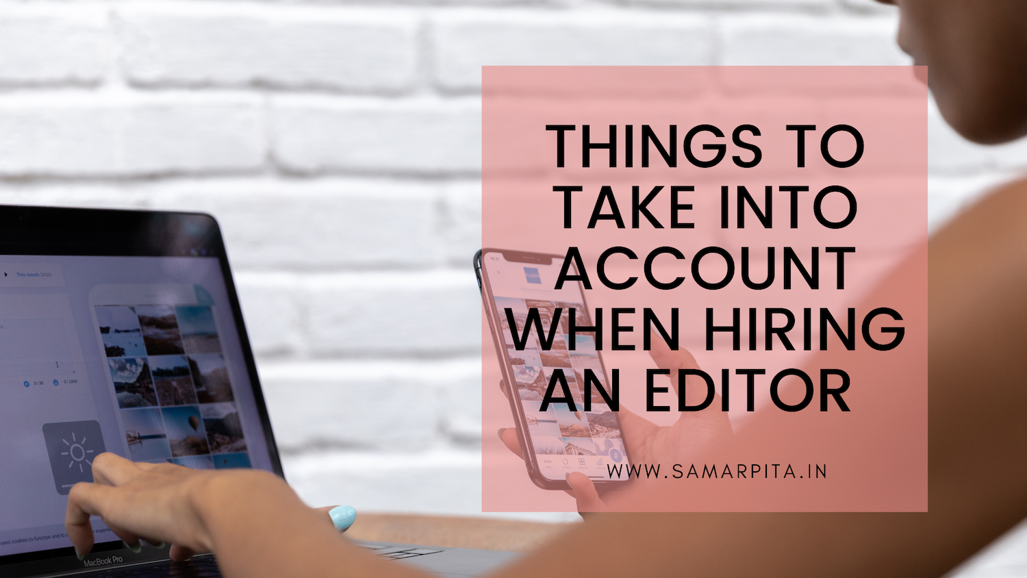 Things To Take Into Account When Hiring An Editor