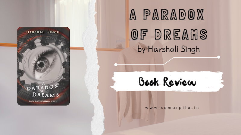 A Paradox Of Dreams by Harshali Singh