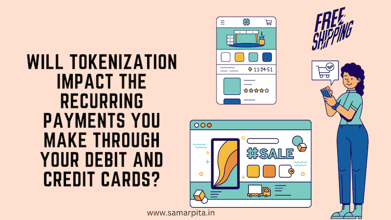 Will tokenization impact the recurring payments you make through your debit and credit cards?