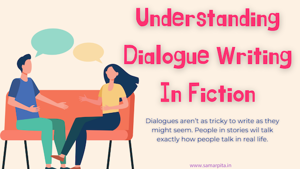 Breaking Down How To Write Dialogues In Fiction