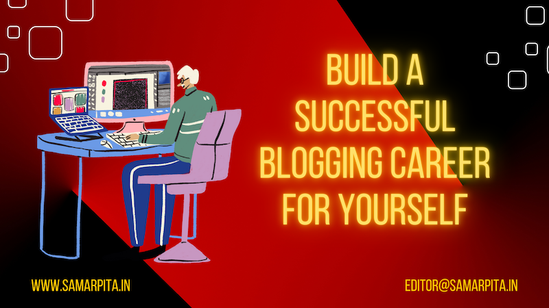 Build A Successful Blogging Career For Yourself