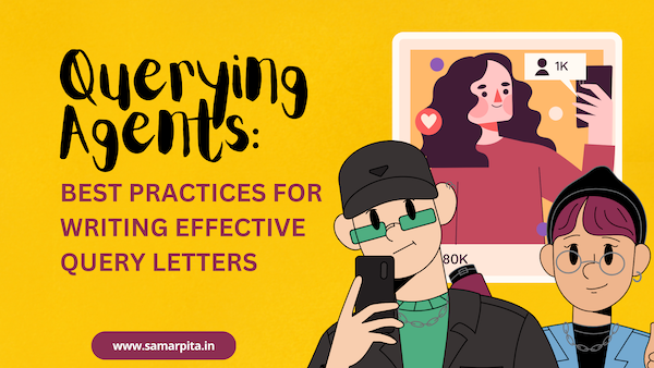 Querying Agents: Best Practices for Writing Effective Query Letters
