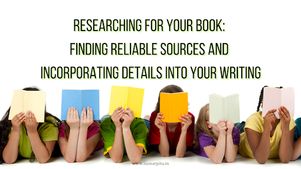 Researching for Your Book And  Finding Reliable Sources