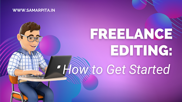 Freelance Editing: How to Get Started