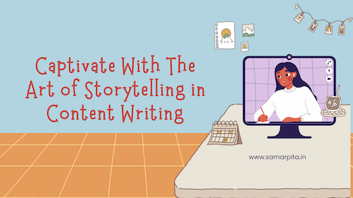 Captivate With The Art of Storytelling in Content Writing