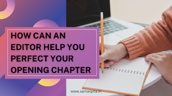 How Can An Editor Help You Perfect Your Opening Chapter