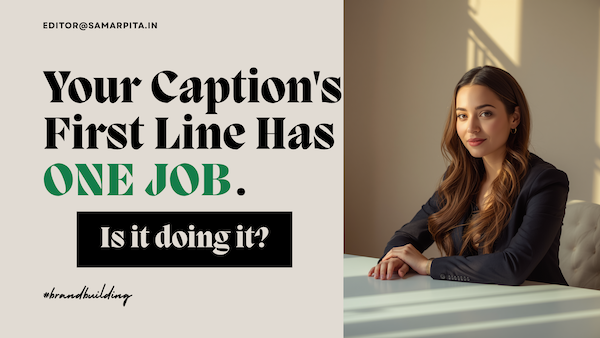 Your Caption’s First Line Has One Job. Is It Doing It?